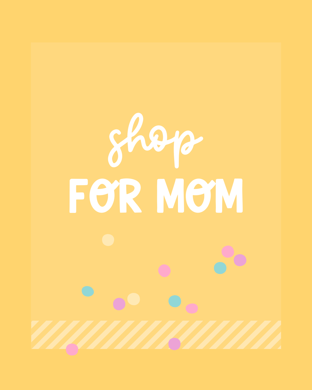 FOR MOM